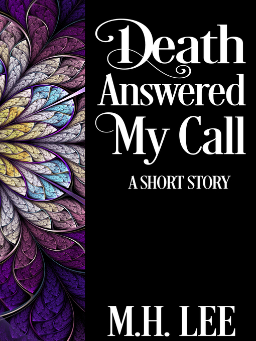 Title details for Death Answered My Call by M.H. Lee - Available